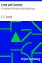 [Gutenberg 20426] • Form and Function: A Contribution to the History of Animal Morphology